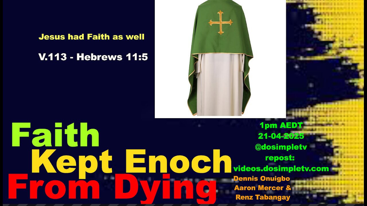 V.113 It was faith that kept Enoch from dying || 21-04-2025 || DosimpleTV