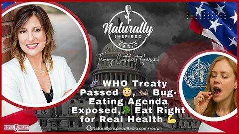 🧬 WHO Treaty Passed 😳, 🦗 Bug-Eating Agenda Exposed,🥦 Eat Right for Real Health 💪