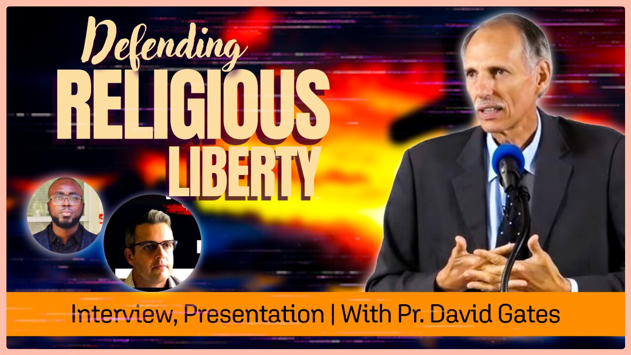 Dr. David Gates & SDA Pearl: Examining Religious Liberty in Modern Adventism.