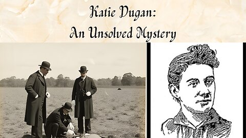 Katie Dugan: An Unsolved Mystery (My Real Voice)