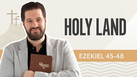Bible Discovery, Ezekiel 45-48 | Holy Land – August 14, 2025