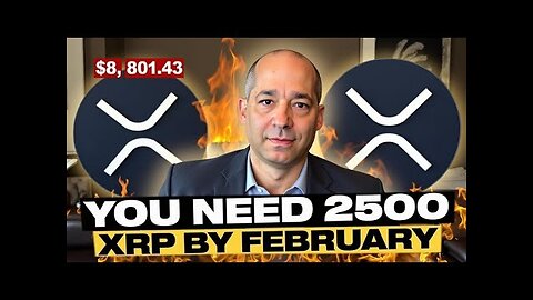 YOU NEED 2500 XRP BY FEBRUARY! $8,801 41 PRICE SET