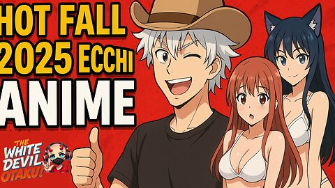 "Rick’s Raunchy Roundup: Fall 2025’s Hottest Ecchi Anime"