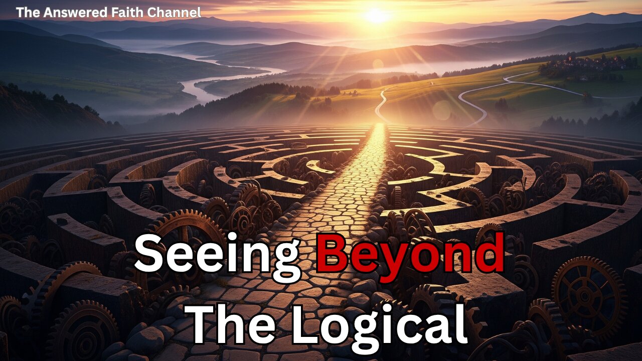 How to Trust God When Your Brain Says It's Illogical