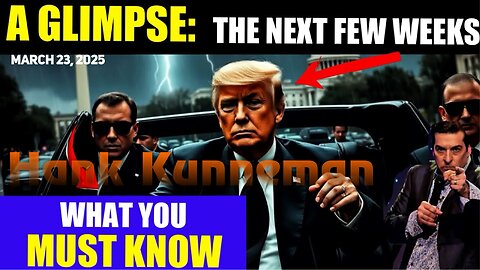 Hank Kunneman: [GLIMPSE INTO THE NEXT FEW WEEKS] WHAT YOU MUST KNOW! - March 23, 2025