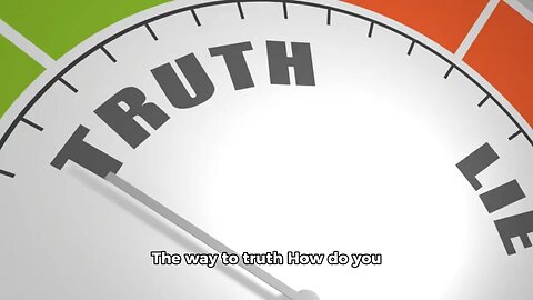 The way to truth