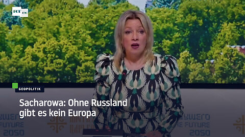 Sacharowa: Ohne Russland gibt es kein Europa