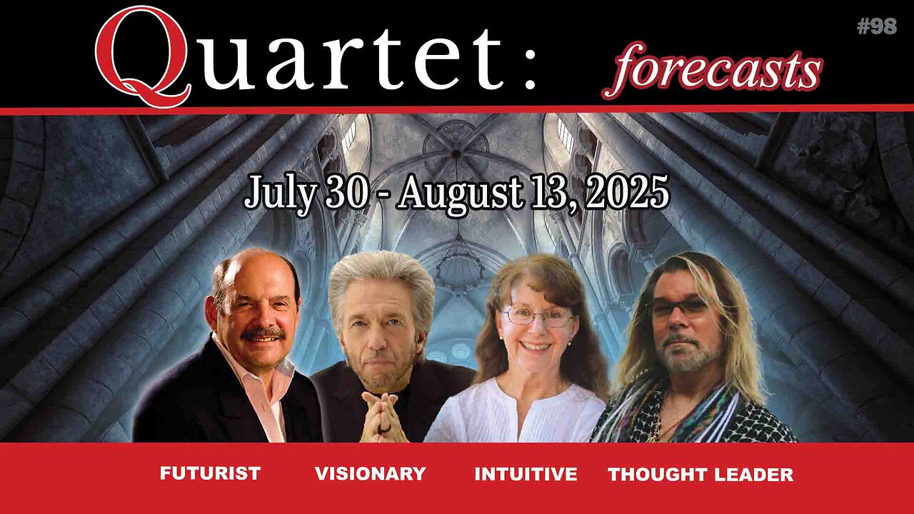 Quartet Forecasts July 27 - August 13, 2025