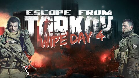 Escape from Tarkov - Day 4