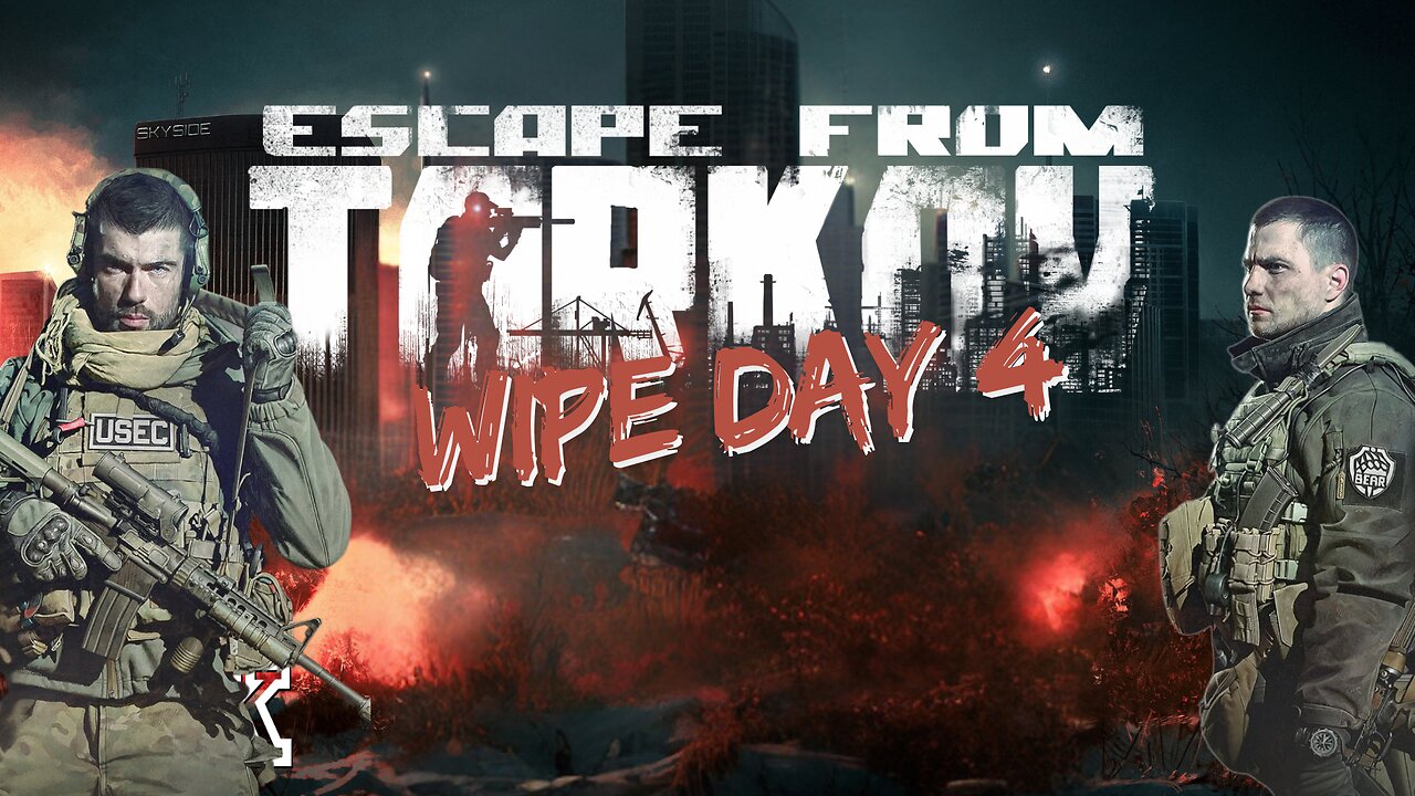 Escape from Tarkov - Day 4