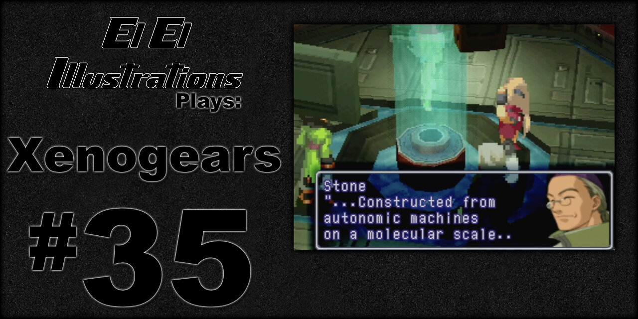 El El Plays Xenogears Episode 35: Gin and Tonic Futon