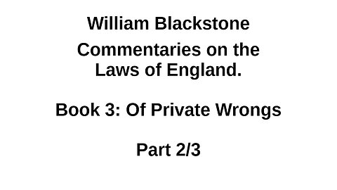 Blackstone – Laws of England – Book 3 Part 2