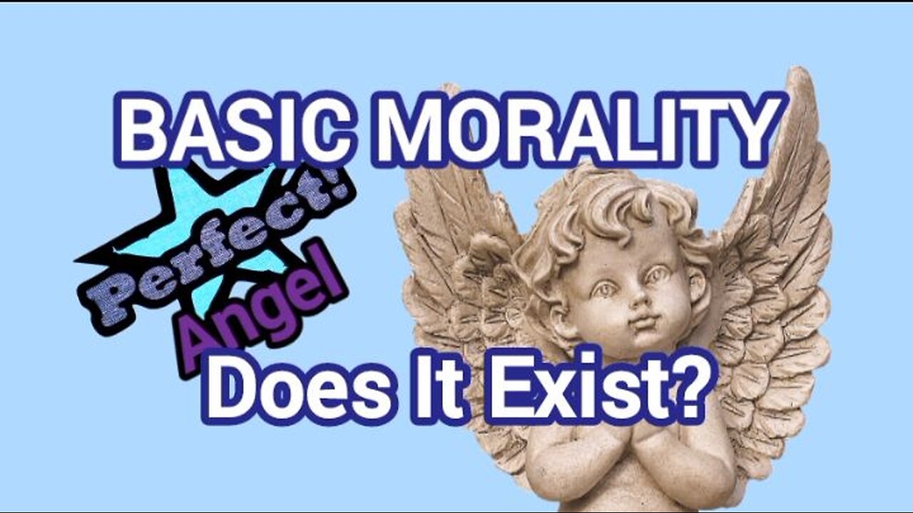 Basic Morality - Does It Exist?