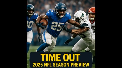 Time Out NFL 2025 Season Preview
