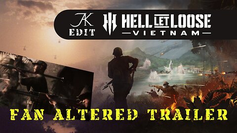 Hell Let Loose Vietnam - Fan Altered Trailer 2025 (AlaskaManJeff)