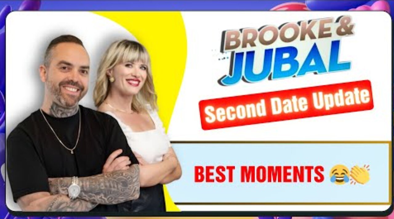 Second Date Update - BEST MOMENTS 😂👏 - Brooke and Jubal