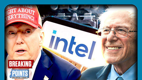 Bernie BACKS Trump 10% Intel Stake As Cons FREAK