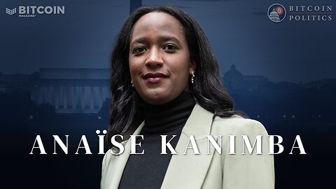 Anaïse Kanimba: From Hotel Rwanda to Bitcoin | Bitcoin Politics Ep. 6