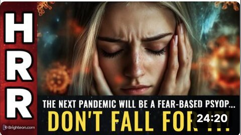 "Next Pandemic: A Possibly FEAR-Based PSYOP – Stay Informed and Don't Fall Prey!"