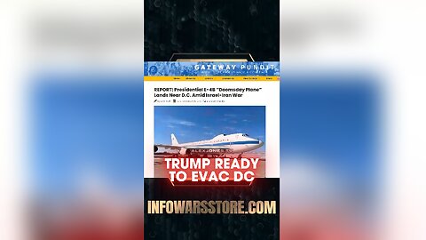Alex Jones: Trump's Nuclear Doomsday Plane Waiting To Evacuate The Cabinet - 6/18/25
