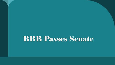 BBB Passes Senate