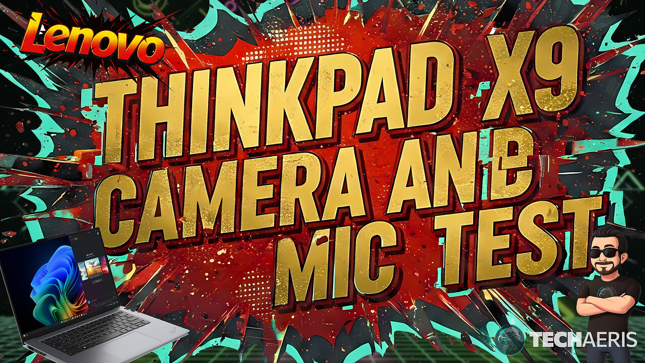 Lenovo ThinkPad X9 Aura Edition Gen 1 Camera And Mic Test