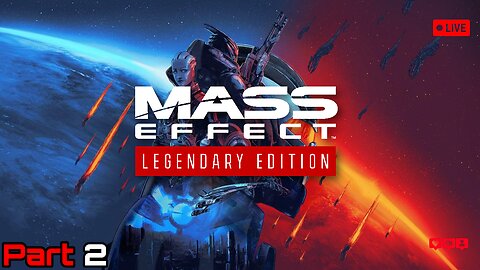 Mass Effect Legendary Edition - Part 2 - Exciting & Awesome To Play This Trilogy Again!