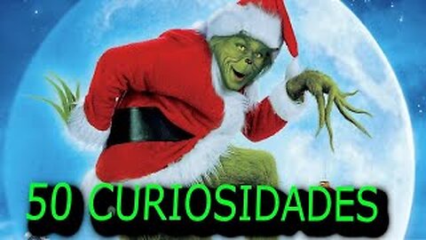 50 😱 CURIOSIDADES SOBRE 😲 EL GRINCH #138|Detrasdelguion