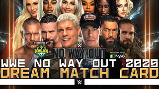 WWE No Way Out 2025 - Dream Match Card [v2] | Bevelock