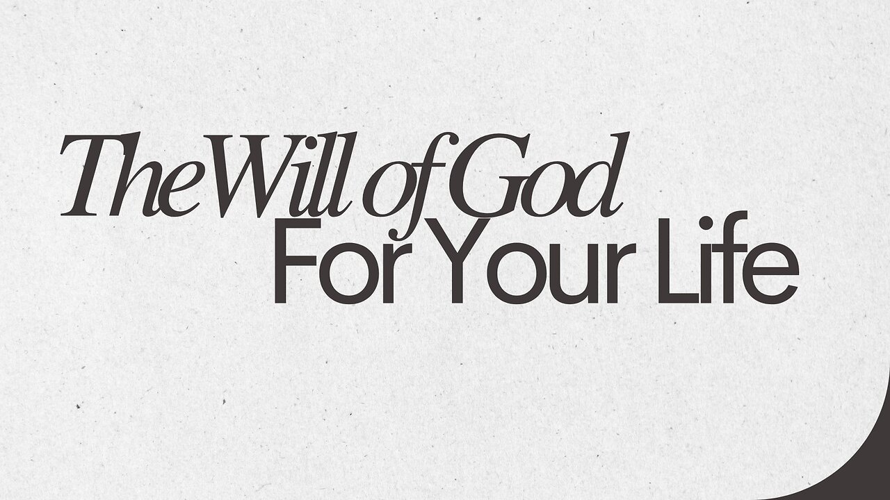 The Will of God For your Life Pt 2. - April 27th, 2025