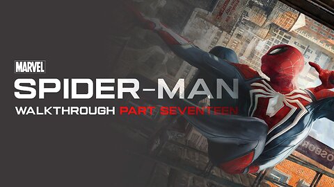Spider-Man Remastered Full Game Walkthrough Part 17 - No Commentary (PS5)