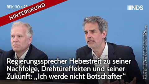 Regierungssprecher Hebestreit zu seiner Nachfolge, Drehtüreffekten und seiner Zukunft | BPK HG