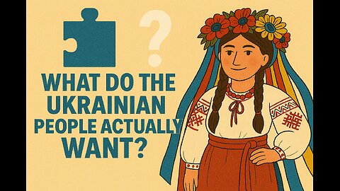 Special Edition Of Thoughts By Chas | What Do the Ukrainian People Actually Want?