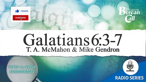Galatians 6:3 - A Verse by Verse Study with Mike Gendron