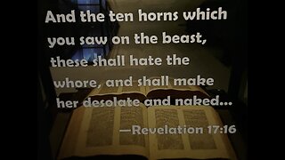 Revelation 17:16: TCH News: Mystery Babylon being destroyed by the 10 kings of the earth!