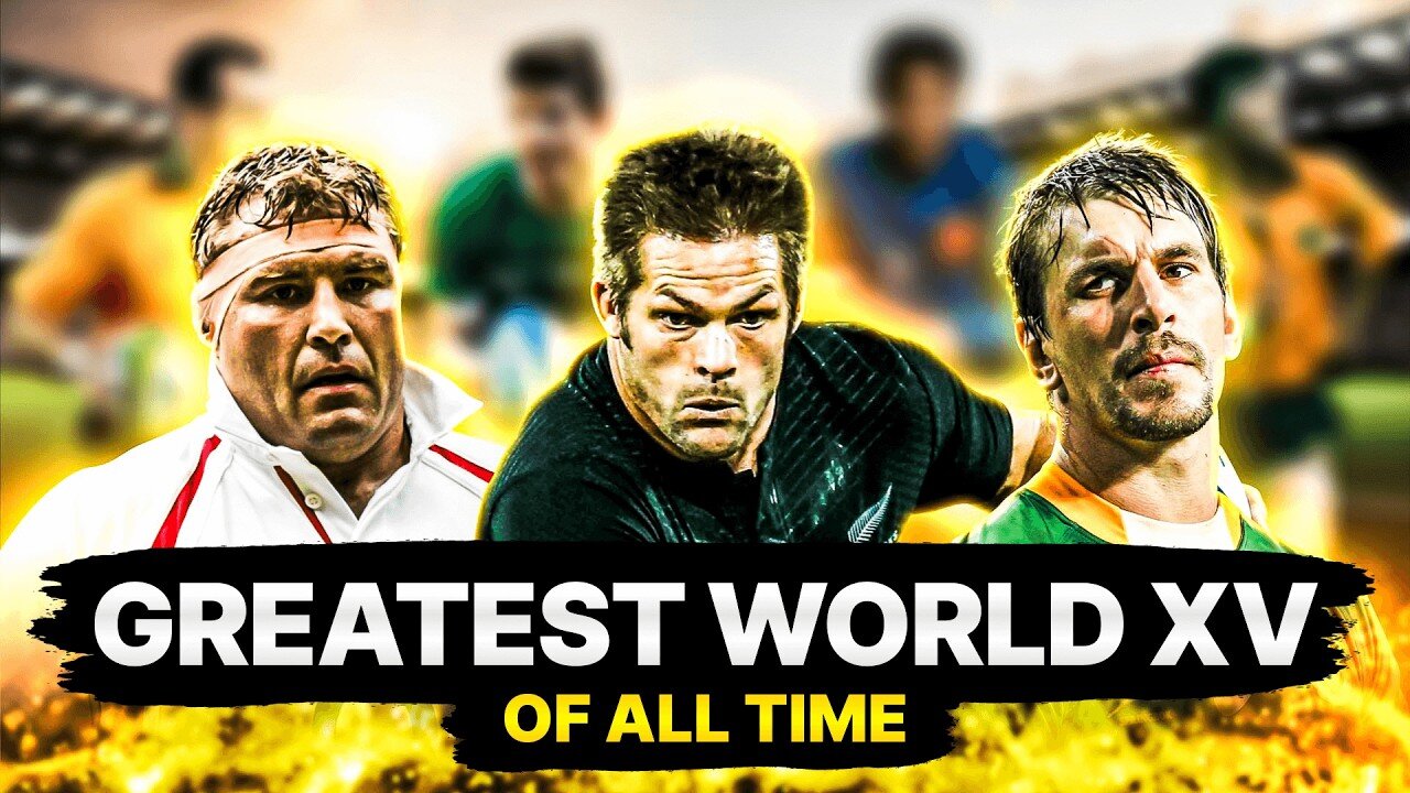Rugby's Greatest World XV of All Time
