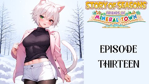Story of Seasons Friends of Mineral Town S2 - 13