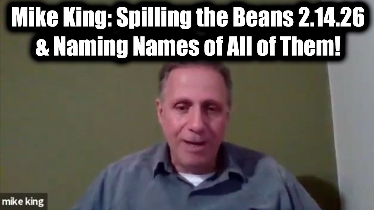 Mike King: Spilling the Beans & Naming Names of All of Them! The Final Purge Has Begun!