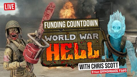 LIVE LAST HOUR: Grindhouse Toys’ “World War HELL” Kickstarter with Chris Scott!