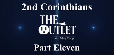 2nd Corinthians part 11