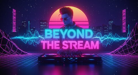 Beyond The Stream