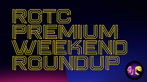 Premium Weekend Round Up 5/19/25-5/29/25