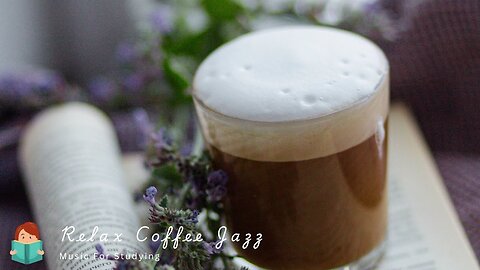 Time for a cup of coffee Elegant and lyrical jazz music Cozy Starbucks coffee jazz music