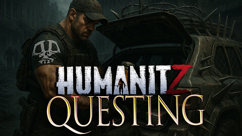 HumanitZ – Doing NPC Quests & Exploring the Apocalypse