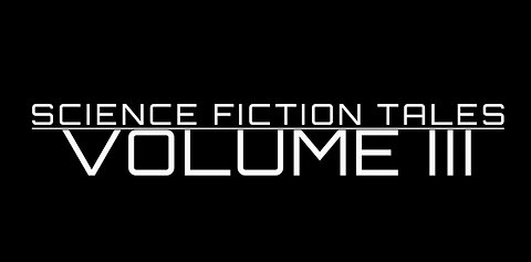 Science Fiction Tales: Volume III
