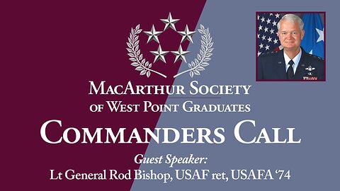 MacArthur Society Commanders Call with Lt. Gen. Rod Bishop, USAF ret
