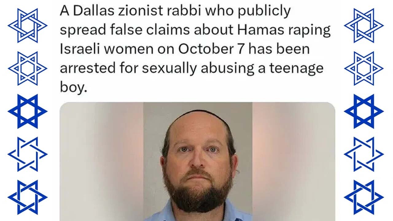 Dallas Rabbi who spread the Lie that Hamas was Raping Israelis on Oct 7, Arrested for Child Rape! 🔯
