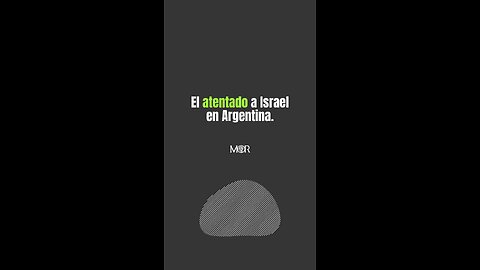 El Atentado a Israel en Argentina