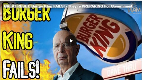 "Burger King's Great Reset Failure: Preparation for Government Intervention"