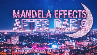 #MandelaEffects AFTER DARK #75 | Sea Creatures, The 80’s, Ali, Eggs + More New ME’s!